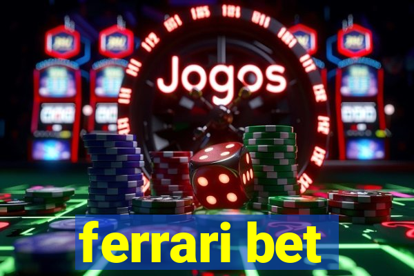 ferrari bet